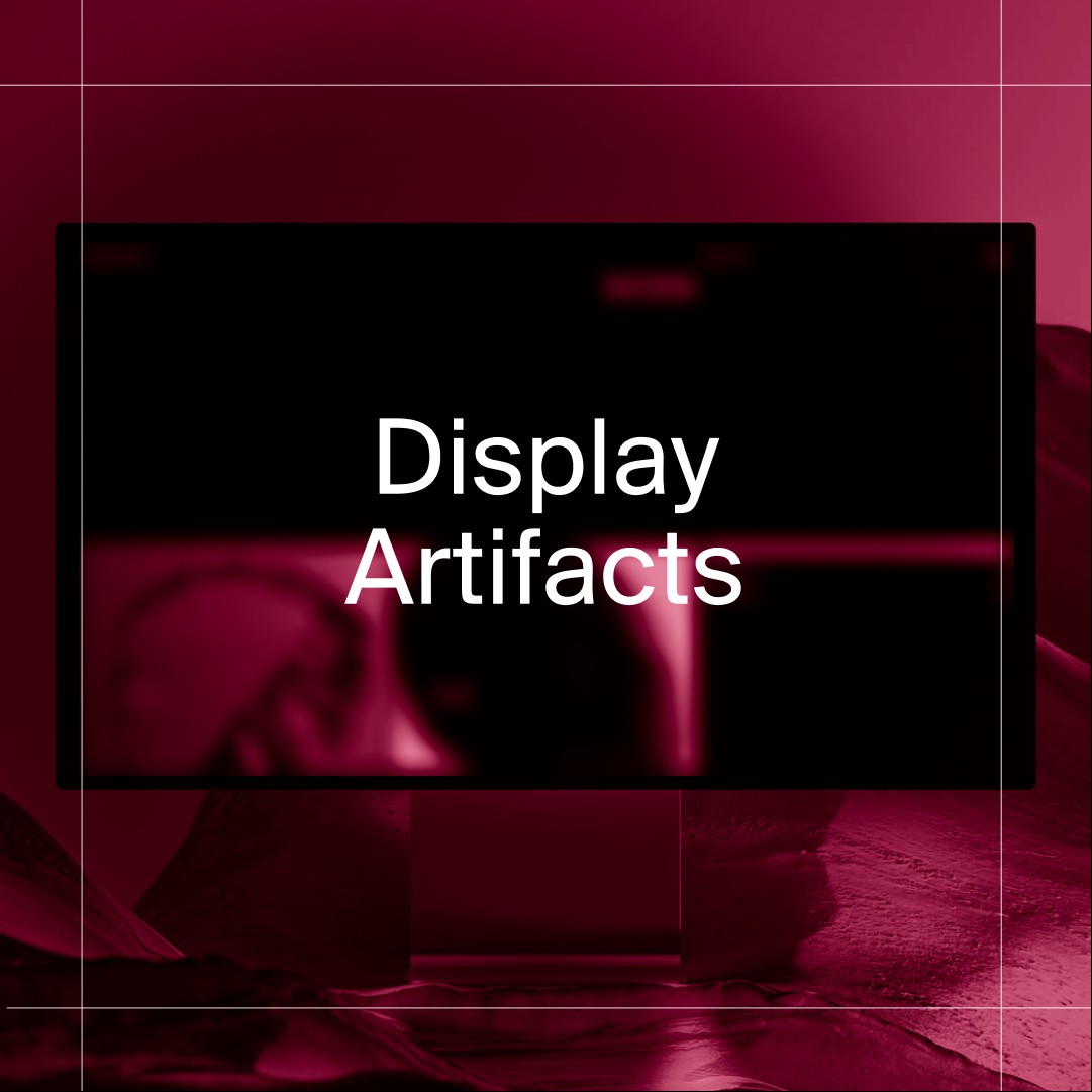 Display Artifacts