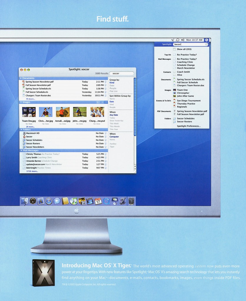 Print ad for Apple Computer, Inc.'s Mac OS X Tiger operating system, highlighting the Spotlight search feature, 2005.