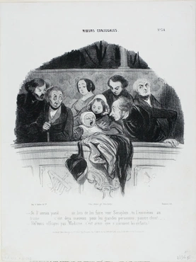 “- I would have bet on it… instead of taking him to see Séraphin you take him to a drama.... it's bad enough for adults already, poor little thing!... - Don't worry Madame, this is the way children are enjoying themselves,” plate 34 from Moeurs Conjugales