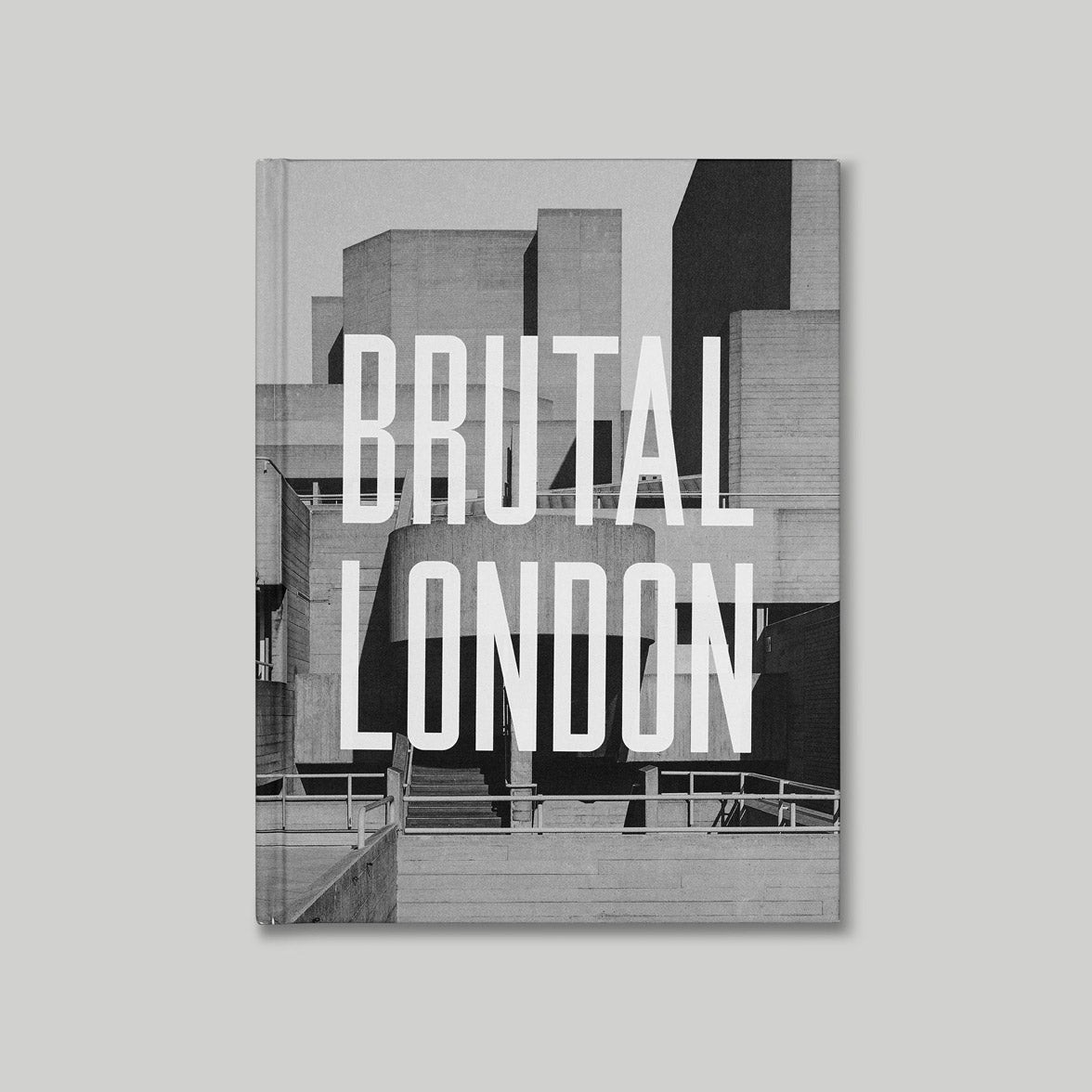 Cover of Brutal London by Simon Phipps, featuring the National Theatre designed by Denys Lasdun.